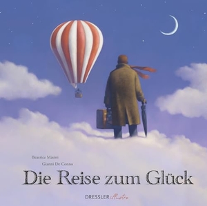 Masini, Beatrice. Die Reise zum Glück. Dressler illustro, 2025.