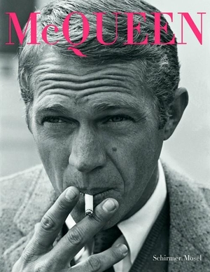 Steve McQueen - Photographien von John Dominis. Schirmer /Mosel Verlag Gm, 2010.