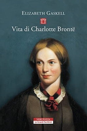 Gaskell, Elizabeth. Vita di Charlotte Brontë. Neri Pozza, 2022.