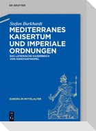 Mediterranes Kaisertum und imperiale Ordnungen