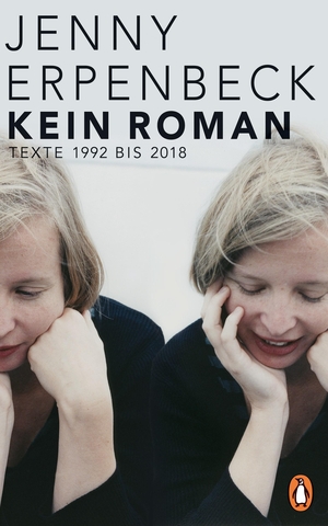 Erpenbeck, Jenny. Kein Roman - Texte 1992 bis 2018. Penguin Verlag, 2018.