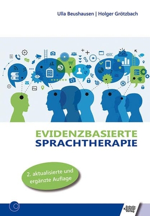 Beushausen, Ulla / Holger Grötzbach. Evidenzbasierte Sprachtherapie. Schulz-Kirchner Verlag Gm, 2018.