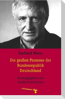 Die großen Prozesse der Bundesrepublik Deutschland