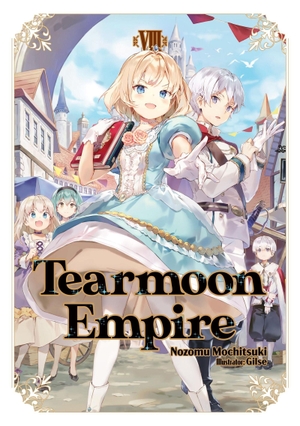 Mochitsuki, Nozomu. Tearmoon Empire: Volume 8 (Light Novel) - Volume 8. Yen Press, 2023.