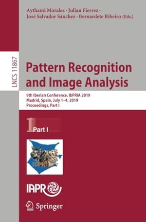 Morales, Aythami / Bernardete Ribeiro et al (Hrsg.). Pattern Recognition and Image Analysis - 9th Iberian Conference, IbPRIA 2019, Madrid, Spain, July 1¿4, 2019, Proceedings, Part I. Springer International Publishing, 2019.