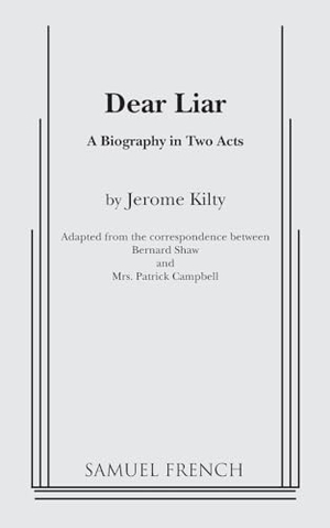 Kilty, Jerome. Dear Liar. Concord Theatricals Corp., 2015.