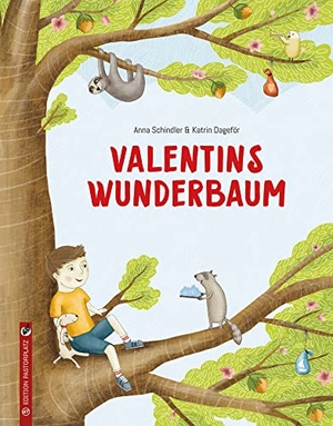 Schindler, Anna. Valentins Wunderbaum - Eine magische Traumgeschichte, was man mit Träumen machen kann.. Edition Pastorplatz, 2021.