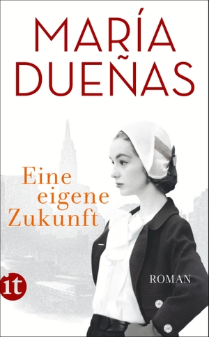 Dueñas, María. Eine eigene Zukunft. Insel Verlag GmbH, 2020.