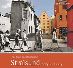 Hacker, Hans-Joachim / Harry Hardenberg. Stralsund - gestern und heute. Wartberg Verlag, 2020.