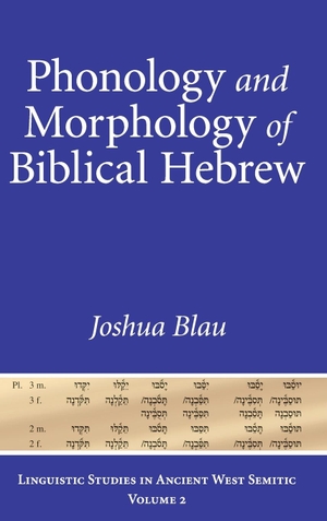 Blau, Joshua. Phonology and Morphology of Biblical Hebrew - An Introduction. Eisenbrauns, 2020.