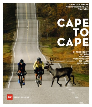 Deichmann, Jonas / Hympendahl, Philipp et al. Cape to Cape - In Rekordzeit mit dem Fahrrad vom Nordkap bis nach Südafrika. Delius Klasing Vlg GmbH, 2020.