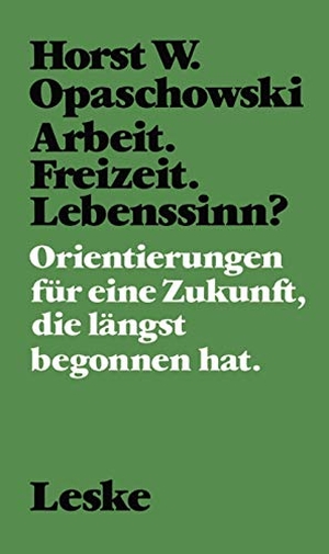 Arbeit. Freizeit. Lebenssinn? - Orientierungen für eine Zukunft, die längst begonnen hat.. VS Verlag für Sozialwissenschaften, 2012.