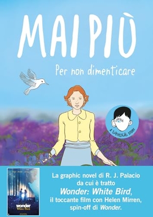 Palacio, R. J.. Mai più. Per non dimenticare. A Wonder story. Giunti Editore, 2020.