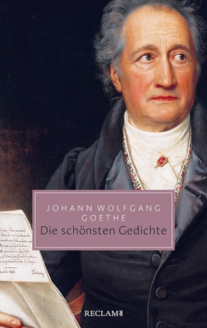 Goethe, Johann Wolfgang. Die schönsten Gedichte. Reclam Philipp Jun., 2021.
