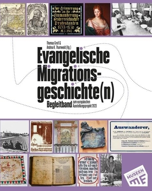 Greif, Thomas / Andrea K. Thurnwald (Hrsg.). Evangelische Migrationsgeschichte(n) - Begleitband zum europäischen Ausstellungsprojekt 2023. Fink Kunstverlag Josef, 2023.