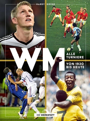 Grüne, Hardy. Fußball WM - Alle Turniere seit 1930 bis heute. Die Werkstatt GmbH, 2026.