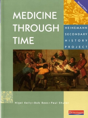 Kelly, Nigel / Rees, Bob et al. Medicine Through Time Core Student Book. Pearson Education, 2003.