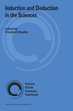 Stadler, F. (Hrsg.). Induction and Deduction in the Sciences. Springer Netherlands, 2011.