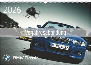 BMW Classic 2027 - Wandkalender 49,5x34,2 cm mit BMW Klassikern und deutschem Kalendarium. Neumann Verlage GmbH & Co, 2026.