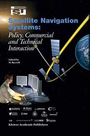Rycroft, Michael J (Hrsg.). Satellite Navigation Systems - Policy, Commercial and Technical Interaction. Springer Netherlands, 2010.