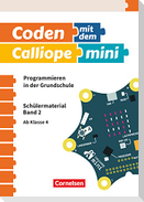 Coden mit dem Calliope mini Ab 4. Schuljahr - Programmieren in der Grundschule