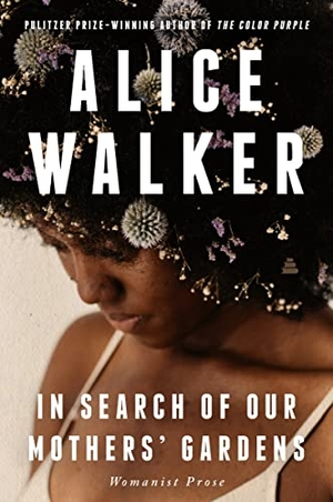 Walker, Alice. In Search of Our Mothers' Gardens. HarperCollins Publishers, 2026.