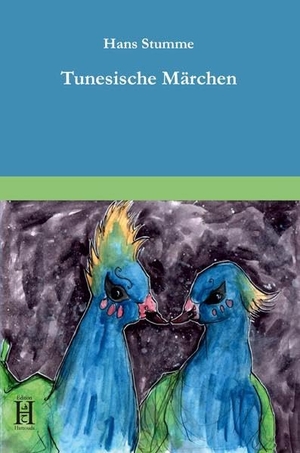 Hans Stumme. Tunesische Märchen. Edition Hamouda,