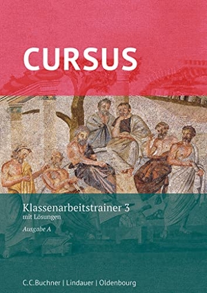 Hotz, Michael / Friedrich Maier. Cursus - Ausgabe A, Latein als 2. Fremdsprache - Klassenarbeitstrainer 3 - Mit Lösungen. Oldenbourg Schulbuchverl., 2019.