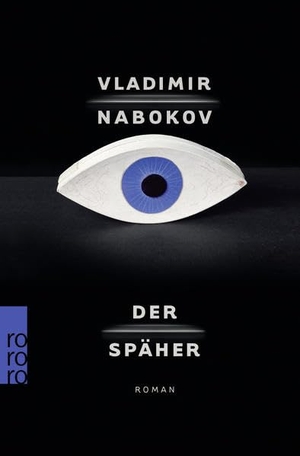 Nabokov, Vladimir. Der Späher. Rowohlt Taschenbuch, 1995.