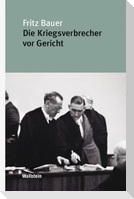Die Kriegsverbrecher vor Gericht