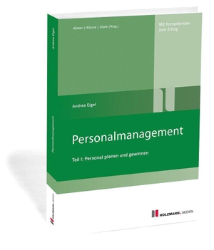 Eigel, Andrea. Personalmanagement Teil I - Teil I: Personal planen und gewinnen. Holzmann Medien, 2026.