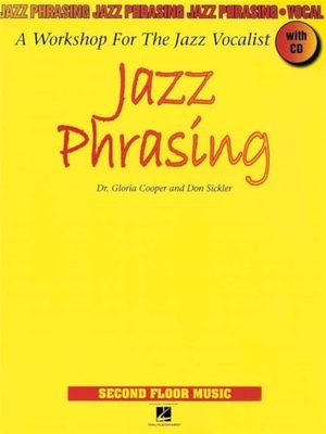 Cooper, Gloria / Don Sickler. Jazz Phrasing: A Workshop for the Jazz Vocalist. Hal Leonard Publishing Corporation, 2004.
