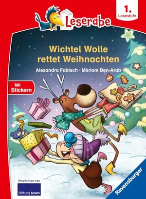 Fabisch, Alexandra. Wichtel Wolle rettet Weihnachten - Leserabe ab 1. Klasse - Erstlesebuch für Kinder ab 6 Jahren. Ravensburger Verlag, 2022.