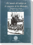 El mundo del trabajo en la conquista de las libertades