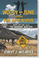 Woody and June Versus the Wannabe Warlord