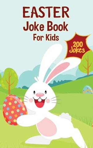 Greene, Joe / Easter Basket Essentials. Easter Basket Essentials - Easter Joke Book Containing Over 200 Hilarious Jokes For Boys, Girls, Teens and The Whole Family This Easter. A.W Publishing, 2024.