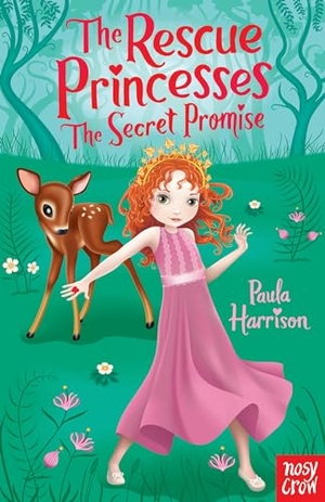 Harrison, Paula / Paula Harrison. The Rescue Princesses - The Secret Promise. Nosy Crow IWUK, 2012.