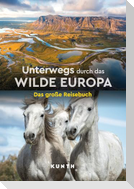 KUNTH Unterwegs durch das wilde Europa
