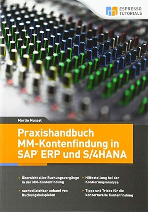 Munzel, Martin. Praxishandbuch MM-Kontenfindung in SAP ERP und SAP S/4HANA. Espresso Tutorials GmbH, 2019.