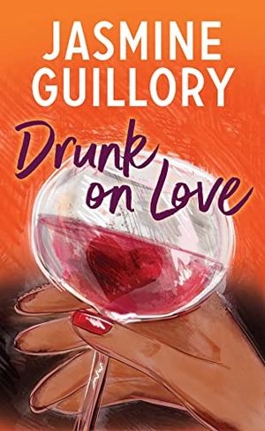 Guillory, Jasmine. Drunk on Love. Center Point, 2022.