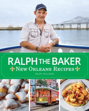 Williams, Ralph. Ralph the Baker New Orleans Recipes. Hoffman Media, 2024.