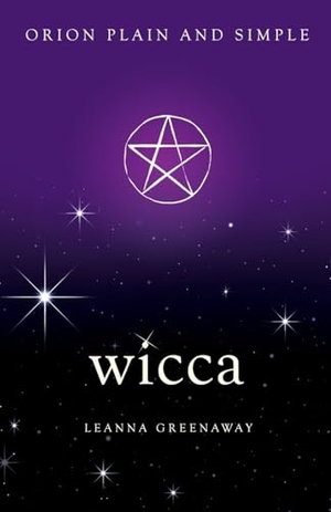 Greenaway, Leanna. Wicca, Orion Plain and Simple. Orion Publishing Co, 2017.