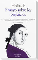 Ensayo sobre los prejuicios : influencia de las ideas sobre la moral y la felicidad de los hombres