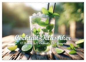 R. Stuhlmann, Peter. Cocktail-Klassiker (Wandkalender 2025 DIN A2 quer), CALVENDO Monatskalender - 12 berühmte Cocktails mit Rezepten. Calvendo, 2024.