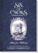 Six of Crows: A Darker Shore: Letters from Ketterdam