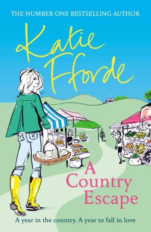 Fforde, Katie. A Country Escape - From the #1 bestselling author of uplifting feel-good fiction. Inklore, 2019.