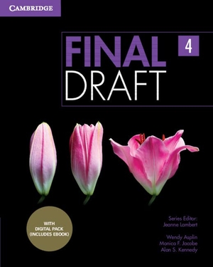Asplin, Wendy / Jacobe, Monica F et al. Final Draft Level 4 Student's Book with Digital Pack. Cambridge University Press & Assessment, 2022.