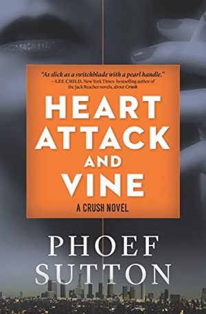Sutton, Phoef. Heart Attack and Vine - A Crush Mystery. Turner Publishing Company, 2016.