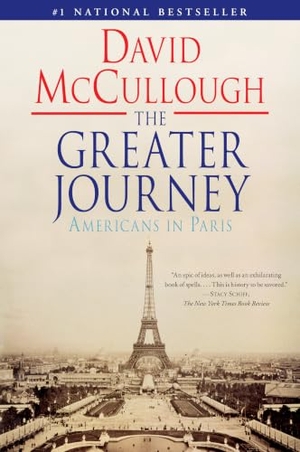 Mccullough, David. The Greater Journey - Americans in Paris. Simon & Schuster, 2012.
