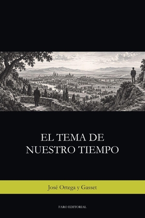 Ortega Y Gasset, José. El tema de nuestro tiempo. Independently published, 2026.